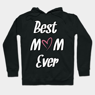 Best MoM Ever Hoodie